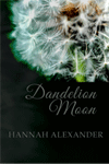 Hannah Alexander, Dandelion Moon, Christians Read