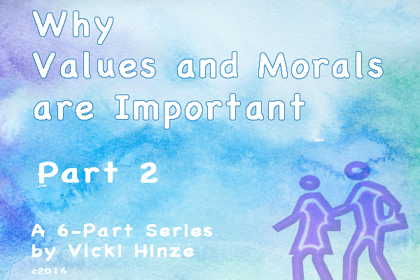 Vicki Hinze, Why Values and Morals are Important, Part 2
