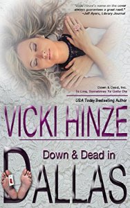 Vicki Hinze, Down and Dead in Dallas, Down and Dead, Inc. series