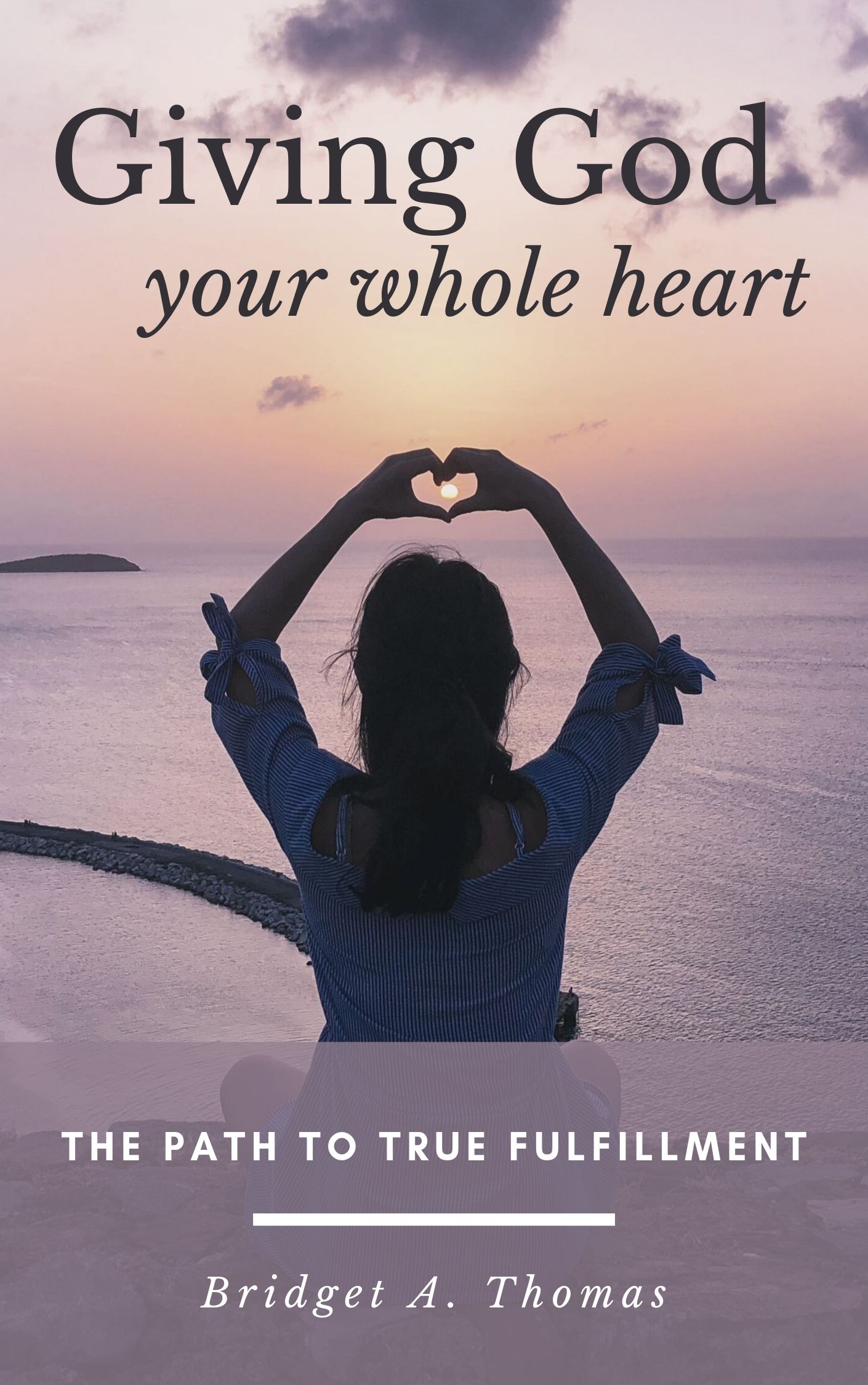 Cover Design - Giving God Your Whole Heart