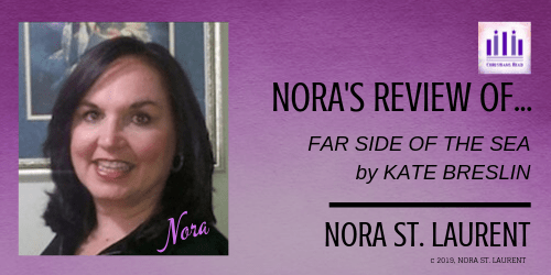 Nora St. Laurent reviews, Kate Breslin, Far Side of the Sea, Christians Read review