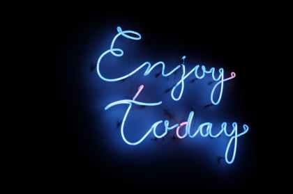 turned on enjoy today neon signage