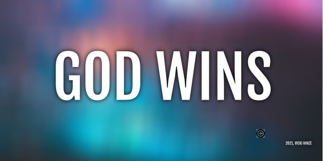 God wins, Vicki Hinze, ChristiansRead